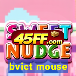 bvict mouse